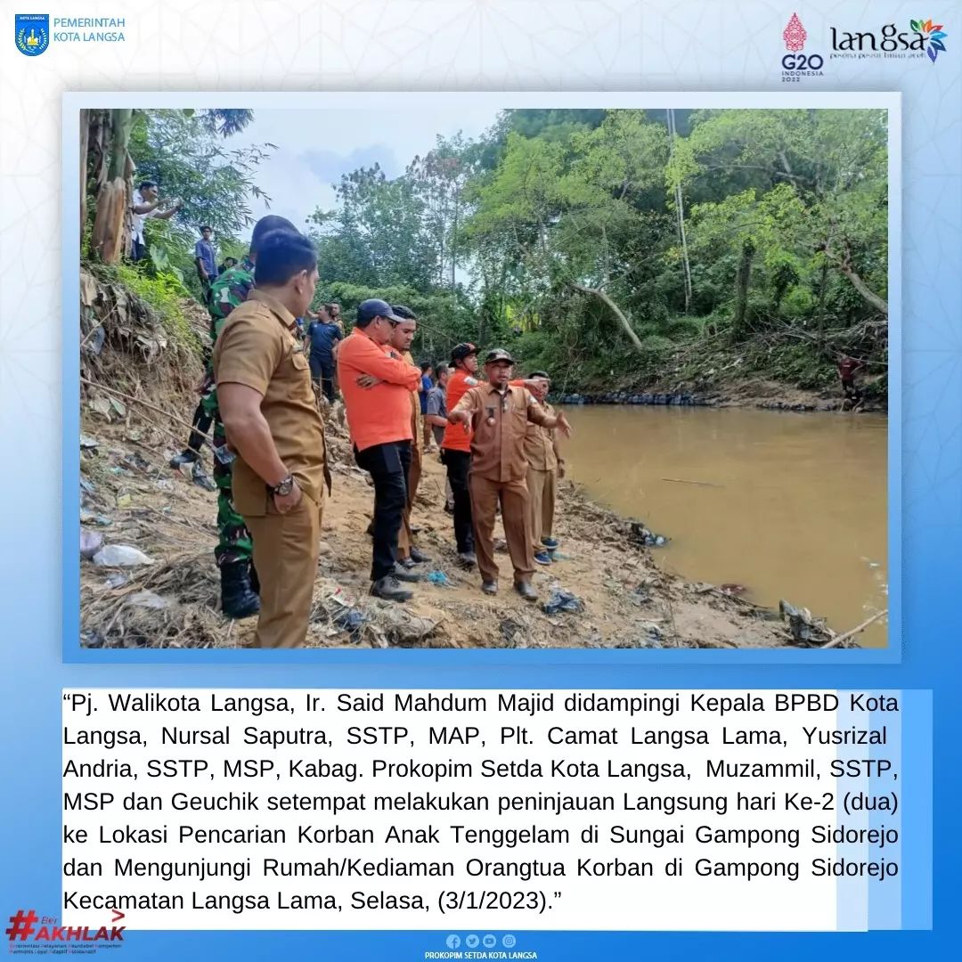 Peninjauan Langsung Hari Ke-2 (dua) ke Lokasi Pencarian Korban Anak Tenggelam di Sungai Gampong Sidorejo.