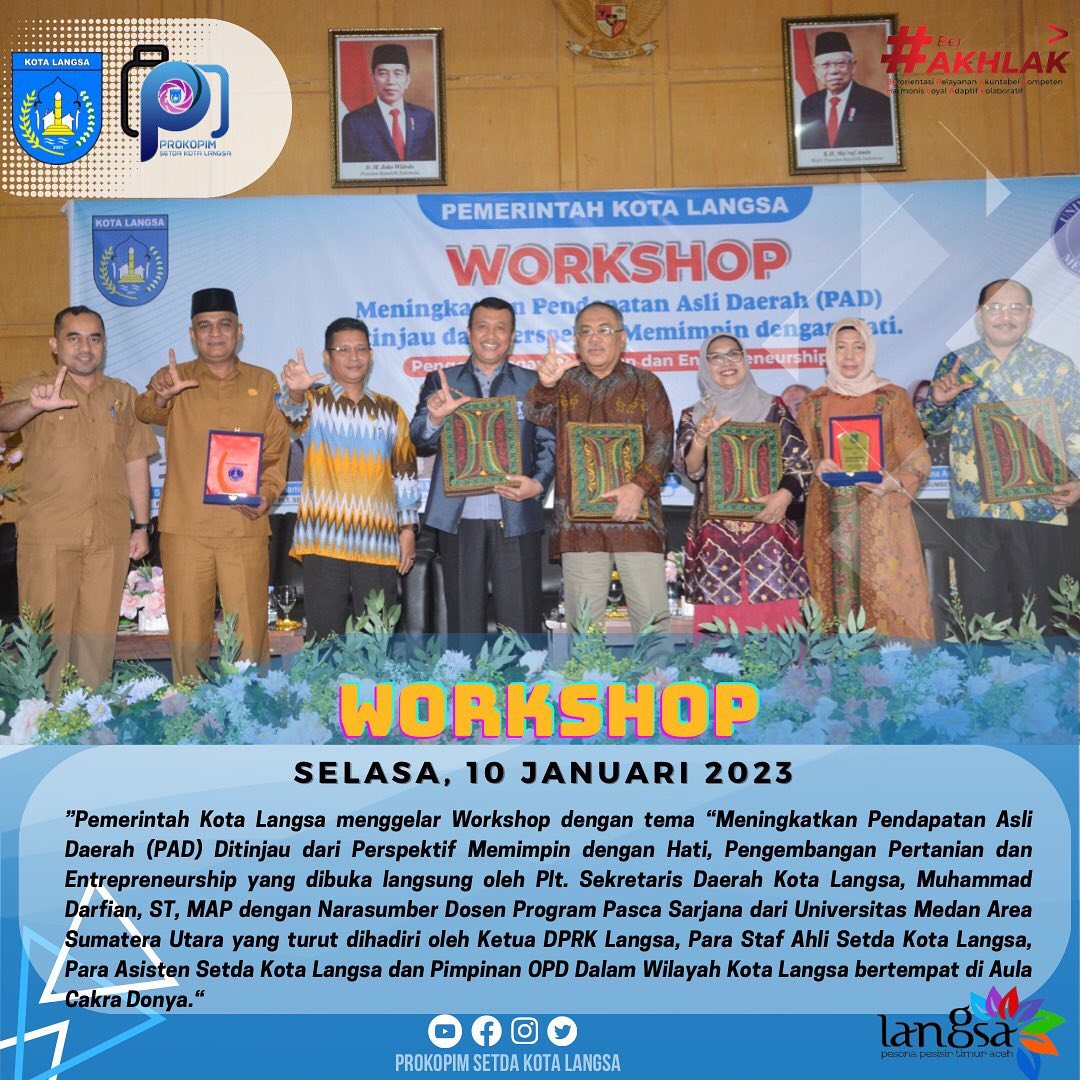 Workshop dengan tema "Meningkatkan Pendapatan Asli Daerah (PAD) ditinjau dari Perspektif Memimpin dengan Hati, Pengembangan Pertanian dan Enterpreneurship."